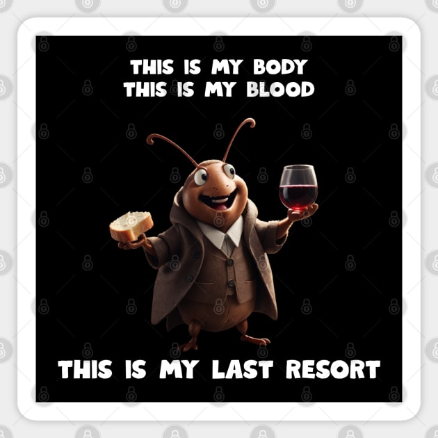 My Last Resort Sticker by Low Life Shirts